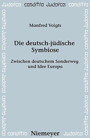 Die deutsch–jüdische Symbiose – Zwischen deutschem Sonderweg und Idee Europa