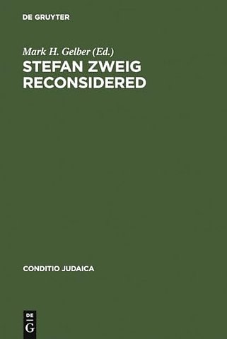 Stefan Zweig Reconsidered – New Perspectives on his Literary and Biographical Writings