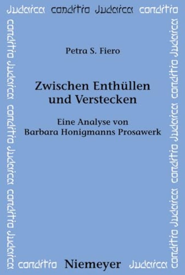 Zwischen Enthüllen und Verstecken – Eine Analyse von Barbara Honigmanns Prosawerk