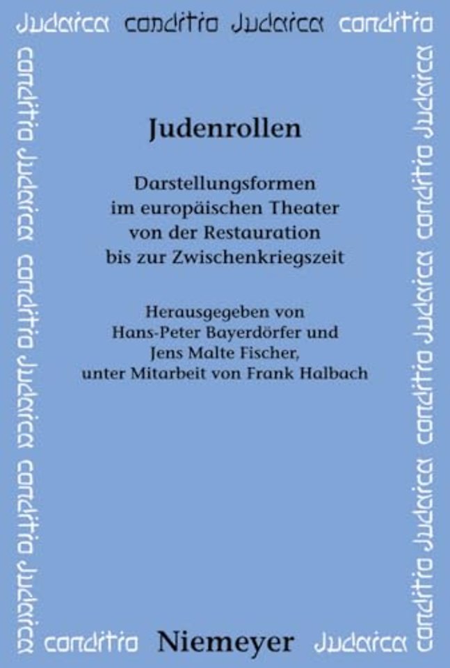 Judenrollen – Darstellungsformen im europäischen Theater von der Restauration bis zur Zwischenkriegszeit