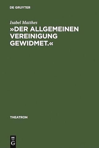 »Der allgemeinen Vereinigung gewidmet.« – Öffentlicher Theaterbau in Deutschland zwischen Aufklärung und Vormärz