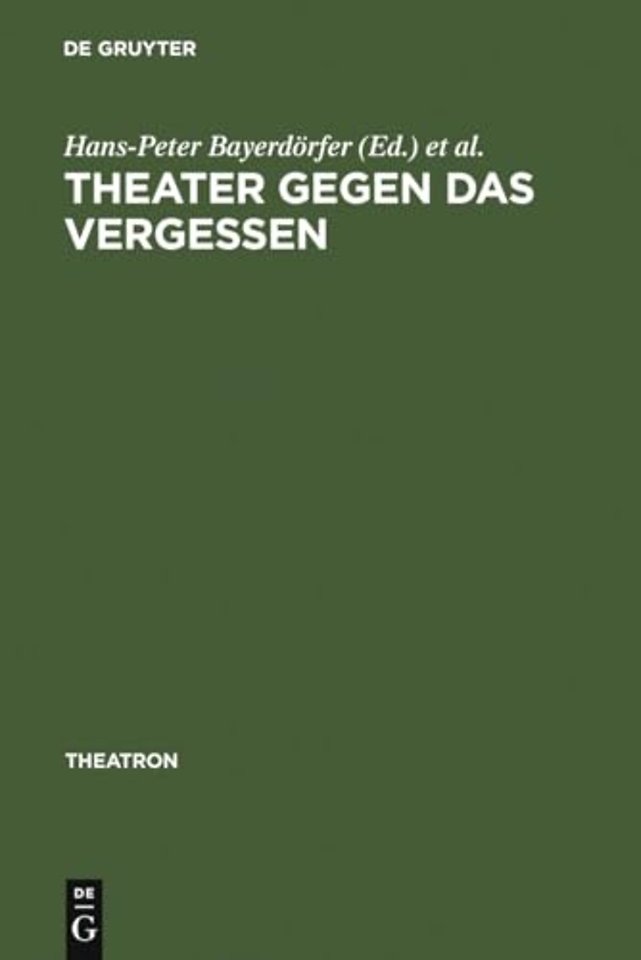Theater gegen das Vergessen – Bühnenarbeit und Drama bei George Tabori