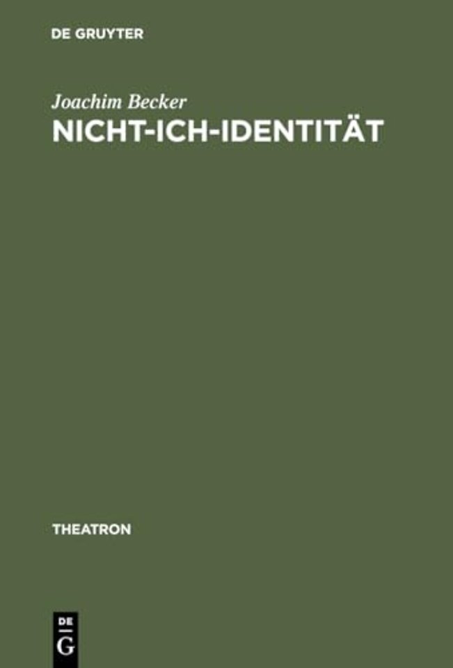Nicht–Ich–Identität – Ästhetische Subjektivität in Samuel Becketts Arbeiten für Theater, Radio, Film und Fernsehen