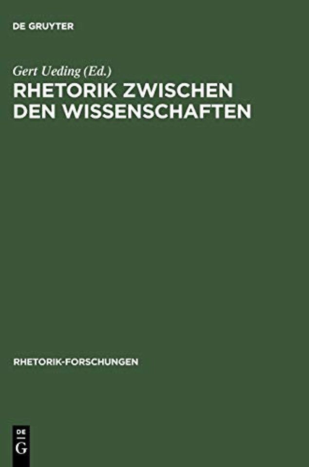 Rhetorik zwischen den Wissenschaften – Geschichte, System, Praxis als Probleme des "Historischen Wörterbuchs der Rhetorik"