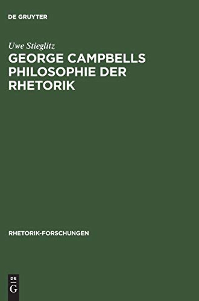 George Campbells Philosophie der Rhetorik – Zur Grundlegung rhetorischer Wirkungskraft in der >evidentia<
