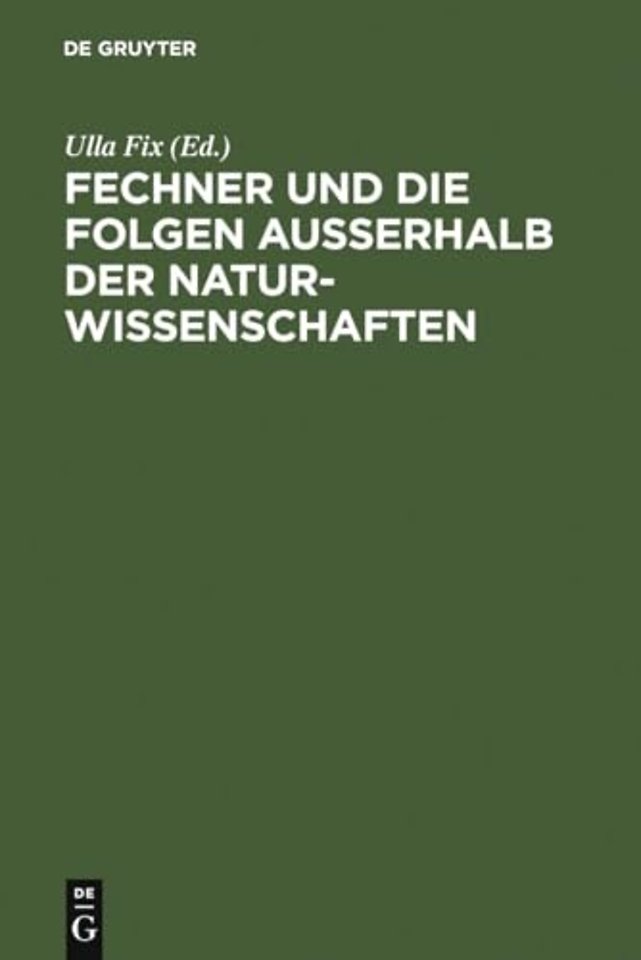 Fechner Und Die Folgen Außerhalb Der Naturwissenschaften