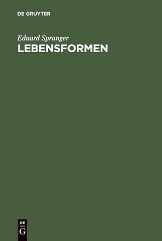 Lebensformen – Geisteswissenschaftliche Psychologie und Ethik der Persönlichkeit