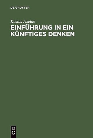 Einführung in ein künftiges Denken – Über Marx und Heidegger