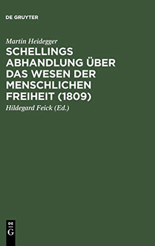 Schellings Abhandlung Uber Das Wesen Der Menschlichen Freiheit (1809)