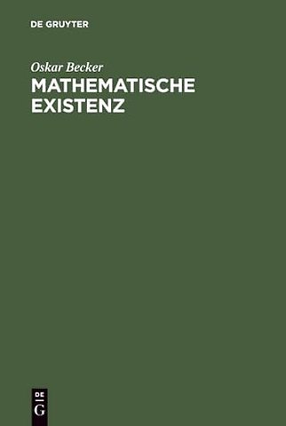Mathematische Existenz – Untersuchungen zur Logik und Ontologie mathematischer Phänomene