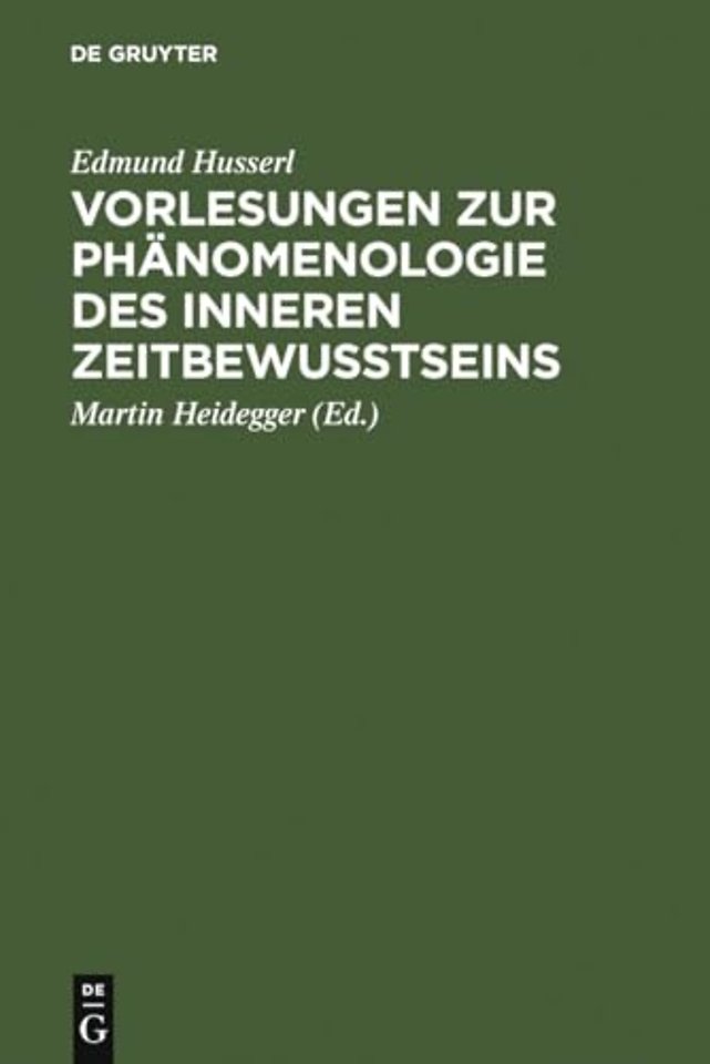 Vorlesungen zur Phänomenologie des inneren Zeitbewuβtseins