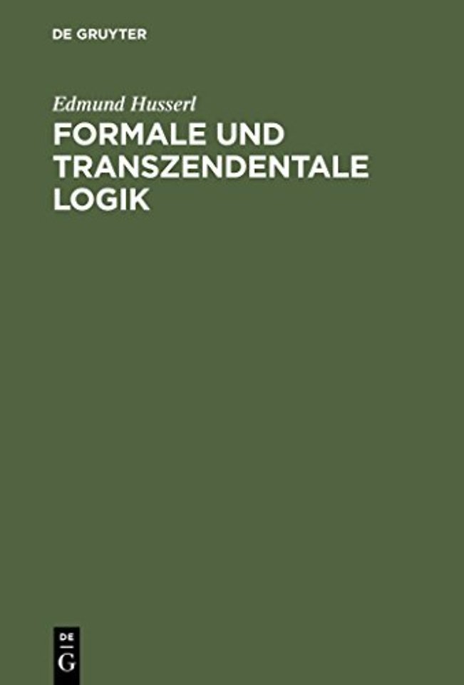 Formale und transzendentale Logik – Versuch einer Kritik der logischen Vernunft