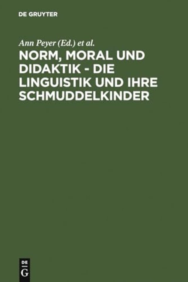 Norm, Moral und Didaktik – Die Linguistik und ih – Eine Aufforderung zur Diskussion