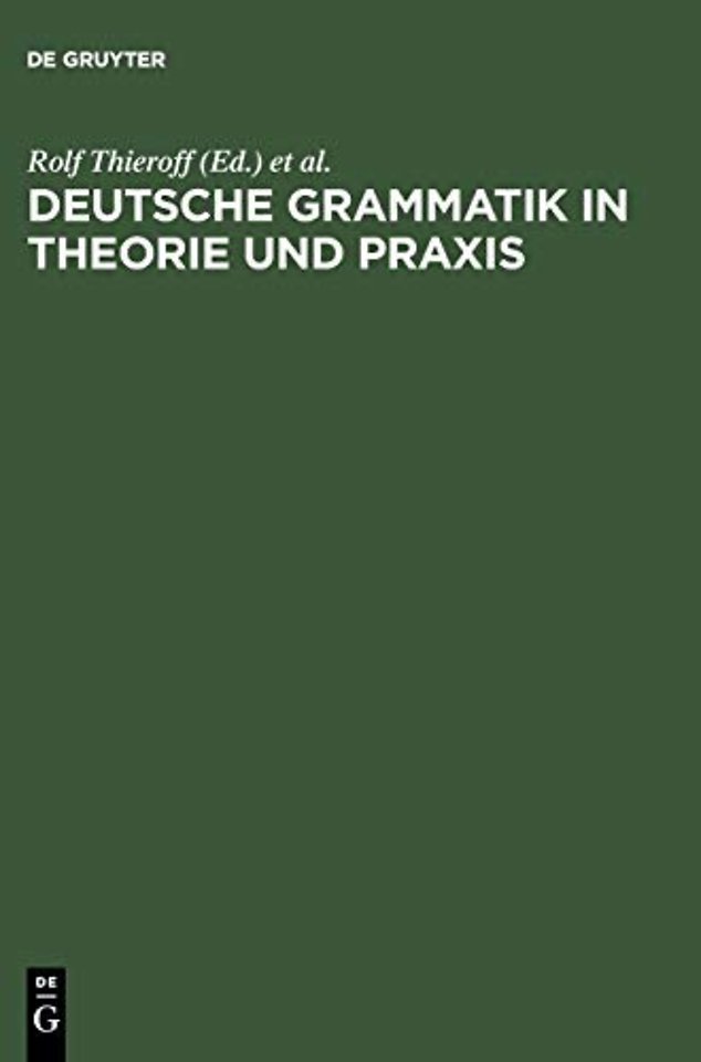 Deutsche Grammatik in Theorie und Praxis