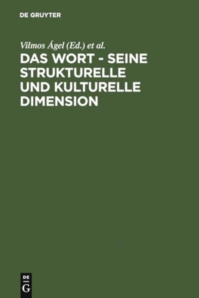 Das Wort – Seine strukturelle und kulturelle Dim – Festschrift für Oskar Reichmann zum 65. Geburtstag
