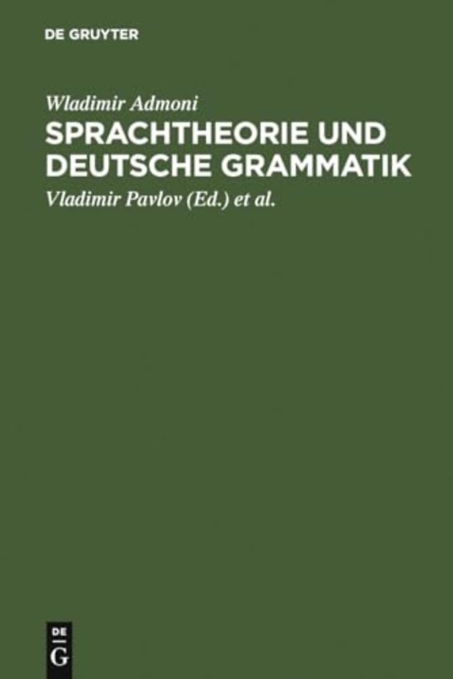 Sprachtheorie und deutsche Grammatik – Aufsätze aus den Jahren 1949–1975