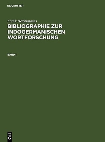 Bibliographie zur indogermanischen Wortforschung – Wortbildung, Etymologie, Onomasiologie und Lehnwortschichten der alten und modernen indogerma