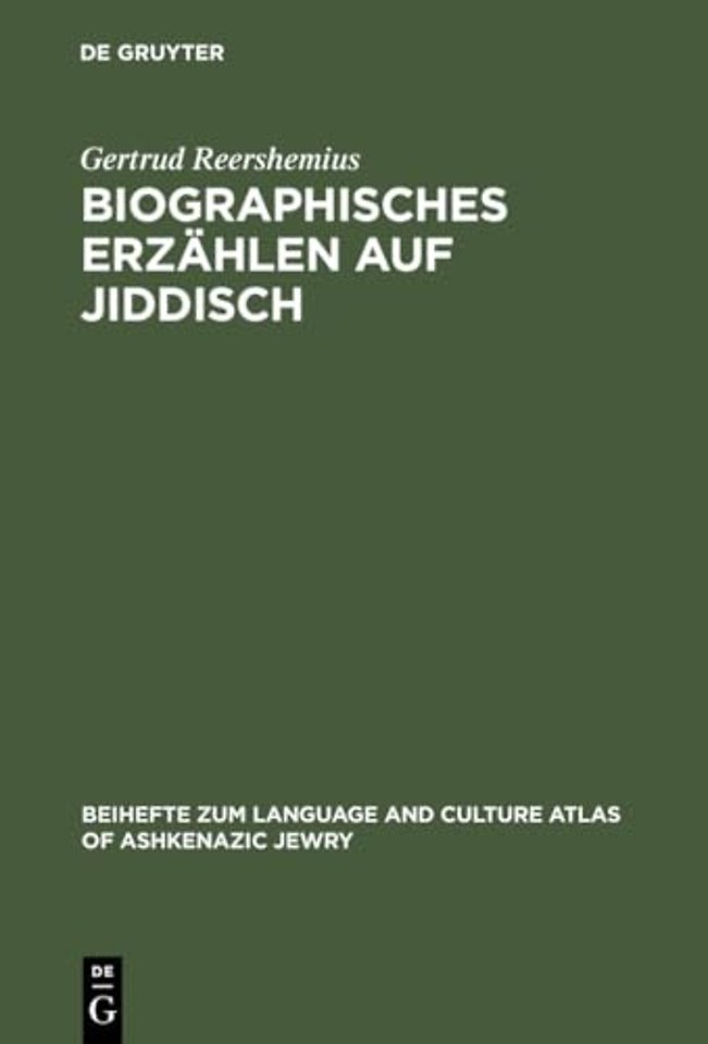 Biographisches Erzählen auf Jiddisch – Grammatische und diskursanalytische Untersuchungen
