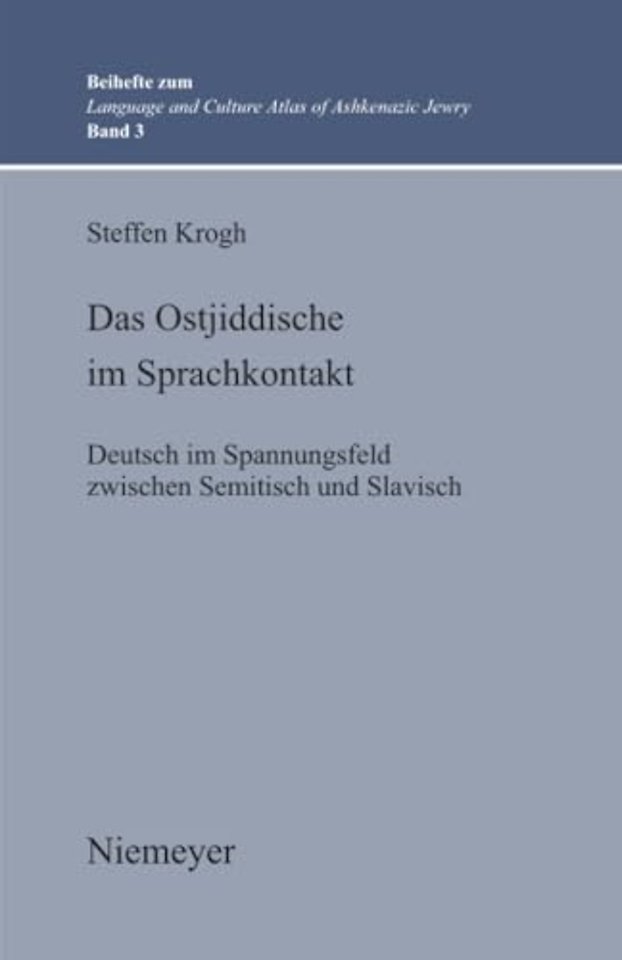 Das Ostjiddische im Sprachkontakt – Deutsch im Spannungsfeld zwischen Semitisch und Slavisch