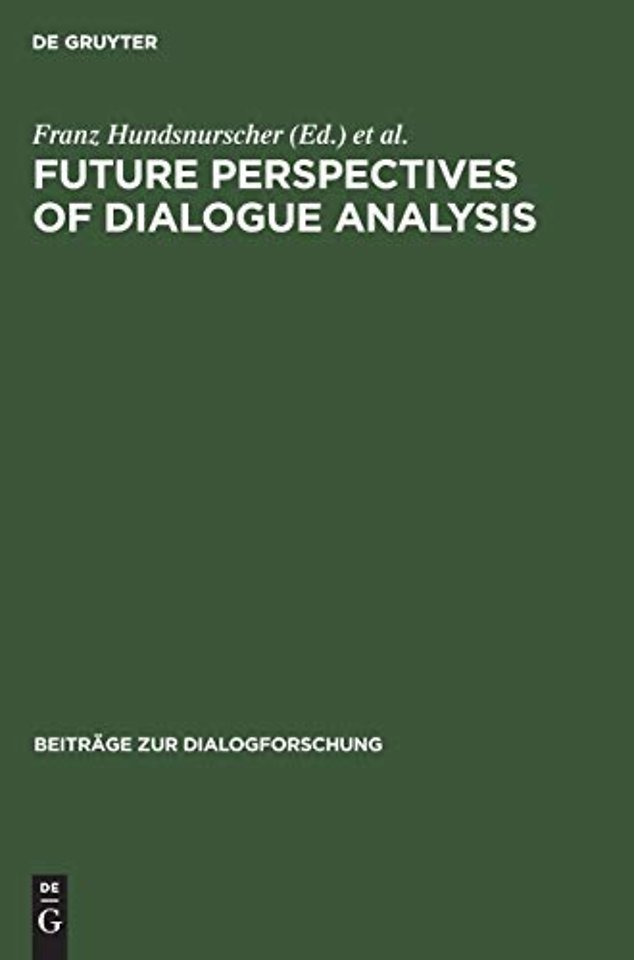 Future perspectives of dialogue analysis – [I.A.D.A. meeting in December 1992 in Bologna]