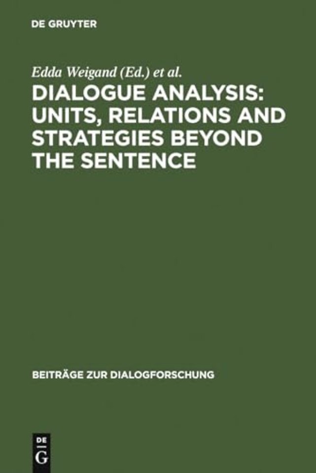 Dialogue Analysis: Units, relations and strategi – Contributions in honour of Sorin Stati`s 65th birthday