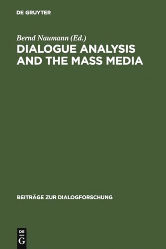 Dialogue Analysis and the Mass Media – Proceedings of the International Conference, Erlangen, April 2–3, 1998