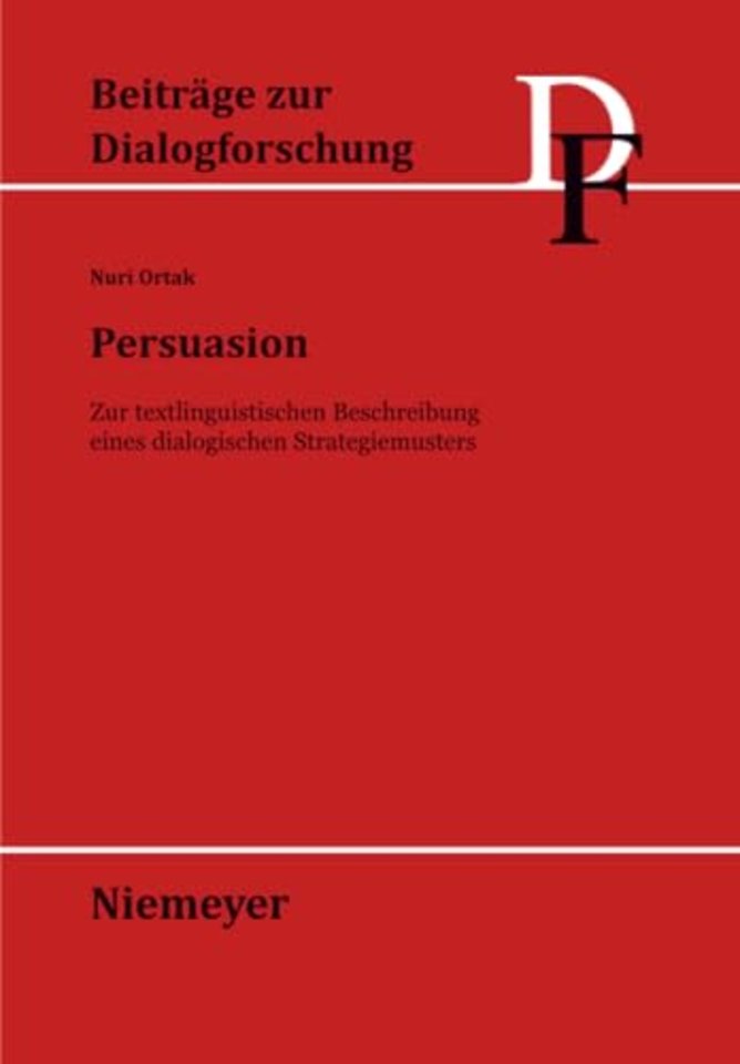 Persuasion – Zur textlinguistischen Beschreibung eines dialogischen Strategiemusters