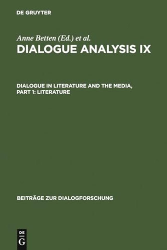 Dialogue Analysis IX: Dialogue in Literature and – Selected Papers from the 9th IADA Conference, Salzburg 2003