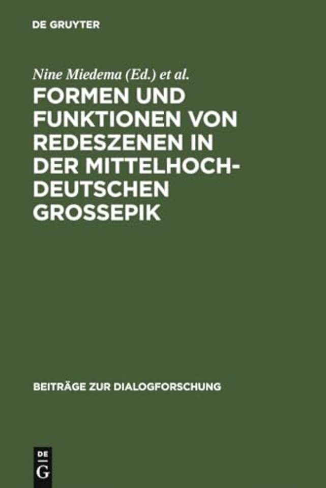 Formen und Funktionen von Redeszenen in der mittelhochdeutschen Groβepik