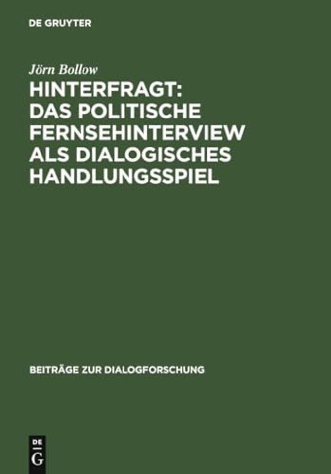 Hinterfragt: Das politische Fernsehinterview als dialogisches Handlungsspiel