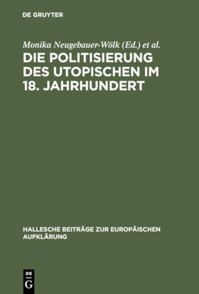 Die Politisierung des Utopischen im 18. Jahrhund – Vom utopischen Systementwurf zum Zeitalter der Revolution