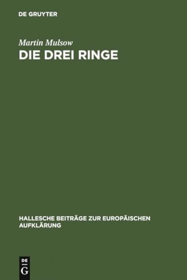 Die drei Ringe – Toleranz und clandestine Gelehrsamkeit bei Mathurin Veyssière La Croze (1661–1739)