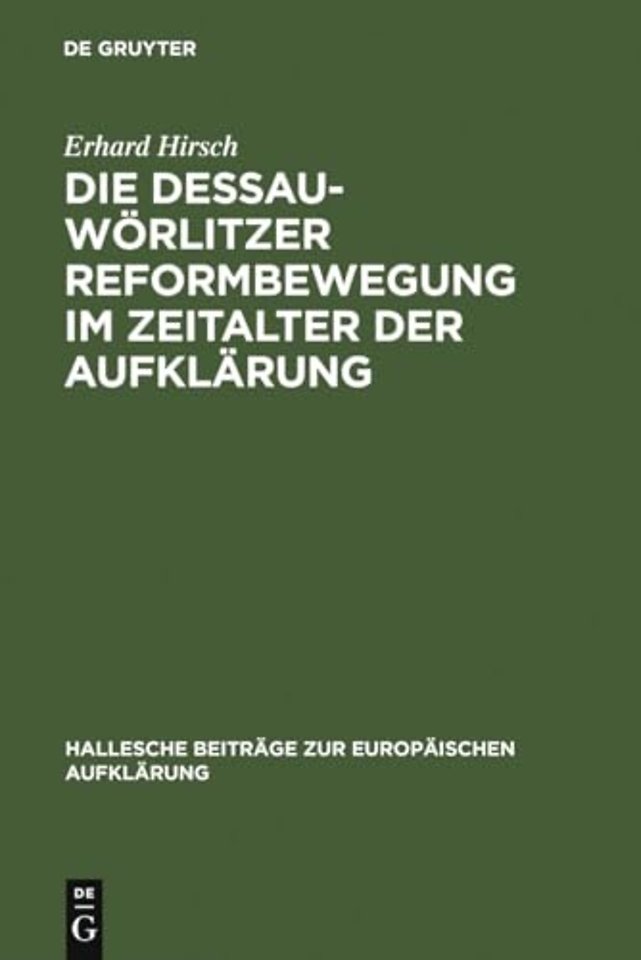 Die Dessau–Wörlitzer Reformbewegung im Zeitalter – Personen – Strukturen – Wirkungen