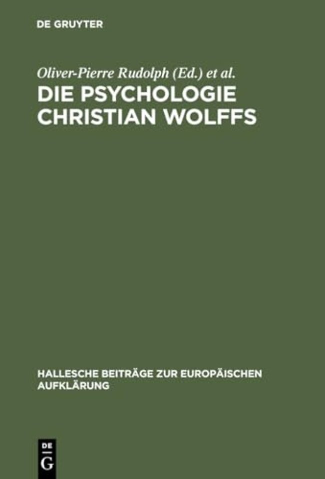 Die Psychologie Christian Wolffs – Systematische und historische Untersuchungen