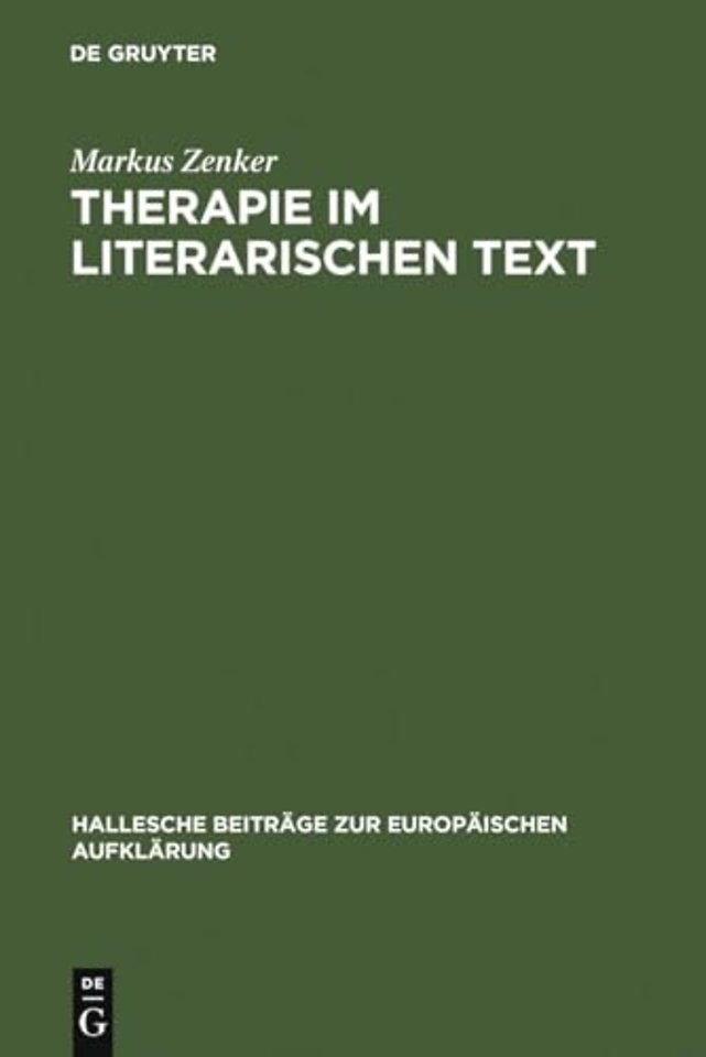Therapie im literarischen Text – Johann Georg Zimmermanns Werk »Über die Einsamkeit« in seiner Zeit