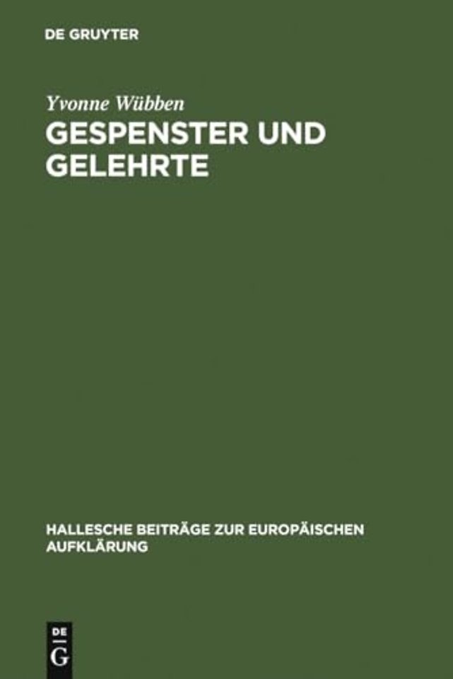 Gespenster und Gelehrte – Die ästhetische Lehrprosa Georg Friedrich Meiers (1718–1777)