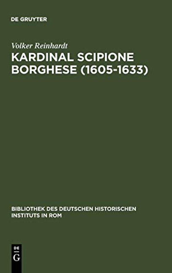 Kardinal Scipione Borghese (1605–1633) – Vermögen, Finanzen und sozialer Aufstieg eines Papstnepoten