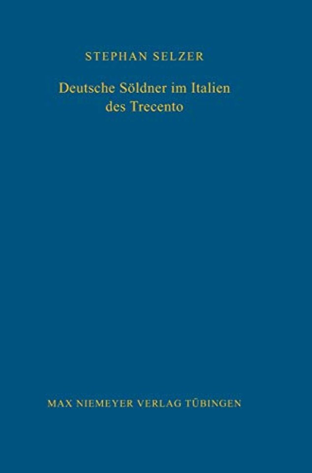 Deutsche Soldner Im Italien Des Trecento