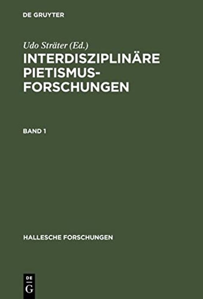 Interdisziplinäre Pietismusforschungen – Beiträge zum Ersten Internationalen Kongress für Pietismusforschung 2001