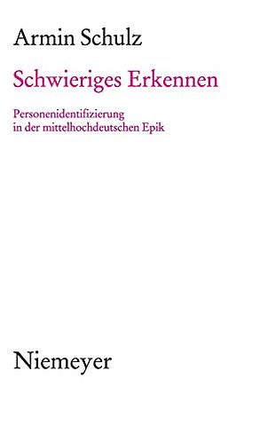 Schwieriges Erkennen – Personenidentifizierung in der mittelhochdeutschen Epik