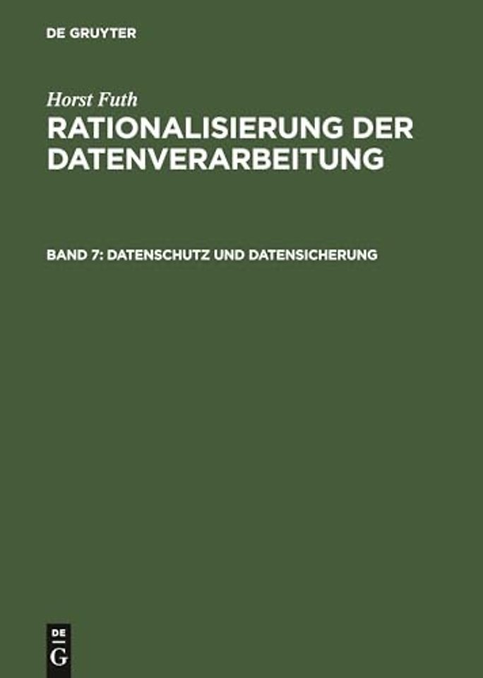 Datenschutz und Datensicherung – Begriffe, Bundes–Datenschutzgesetz, Risiken, Massnahmen, Kosten, Überwachung, Realisierung
