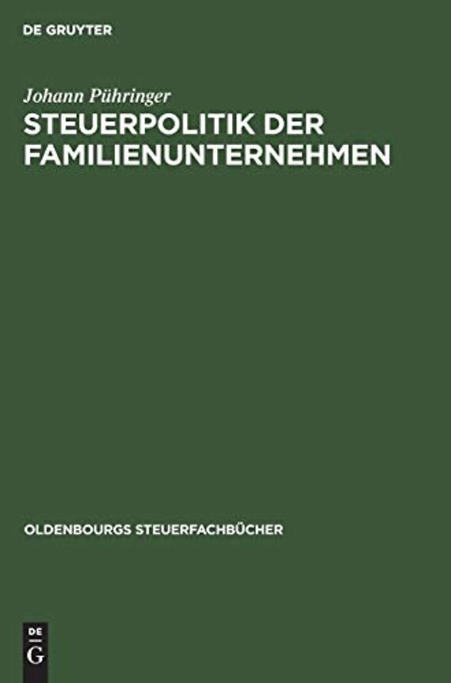 Steuerpolitik der Familienunternehmen – Der Niessbrauch als Instrument betrieblicher Steuerpolitik – zugleich ein Beitrag zum Erbverzic