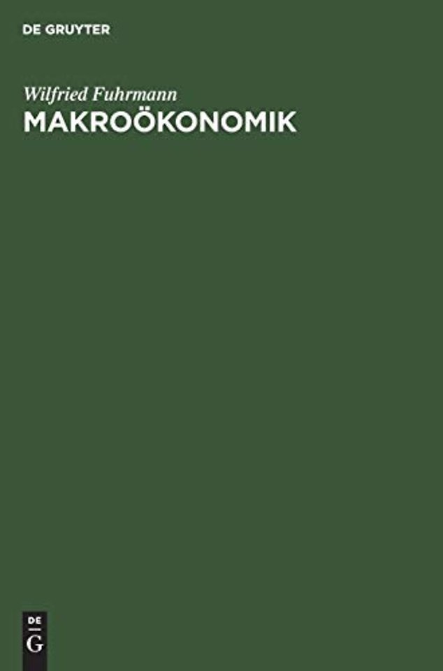 Makroökonomik – Zur Theorie interdependenter Märkte