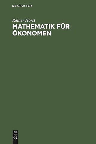 Mathematik für Ökonomen – Lineare Algebra (mit linearer Planungsrechnung)