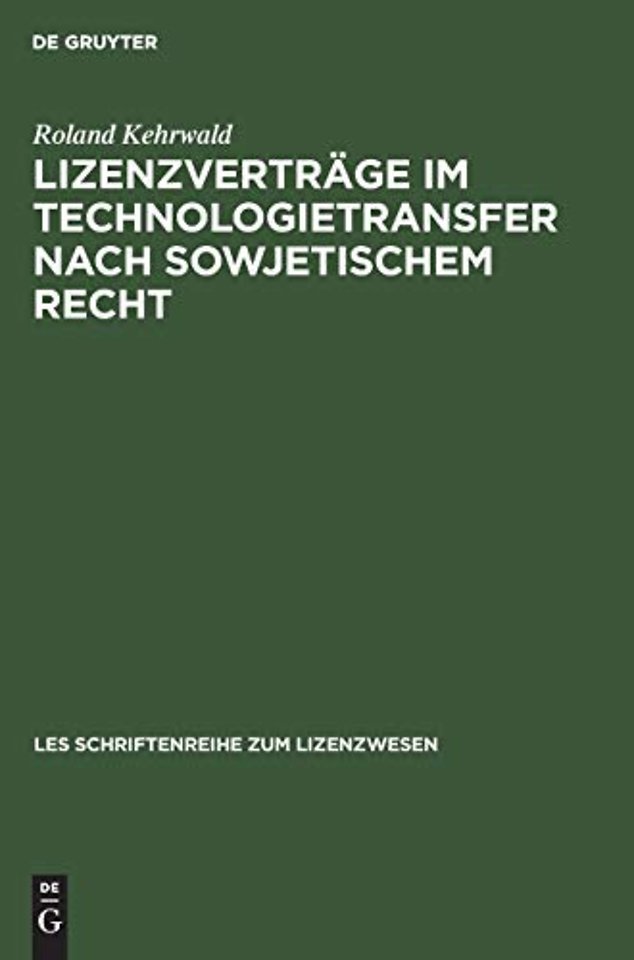 Lizenzverträge im Technologietransfer nach sowjetischem Recht
