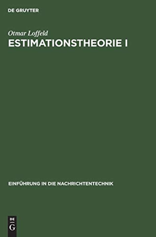 Estimationstheorie I – Grundlagen und stochastische Konzepte