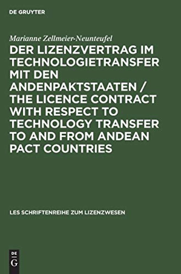 Der Lizenzvertrag im Technologietransfer mit den – Dogmatische Einordnung und Grenzen der Abschluβfreiheit. Vergleichende Betrachtung zum de