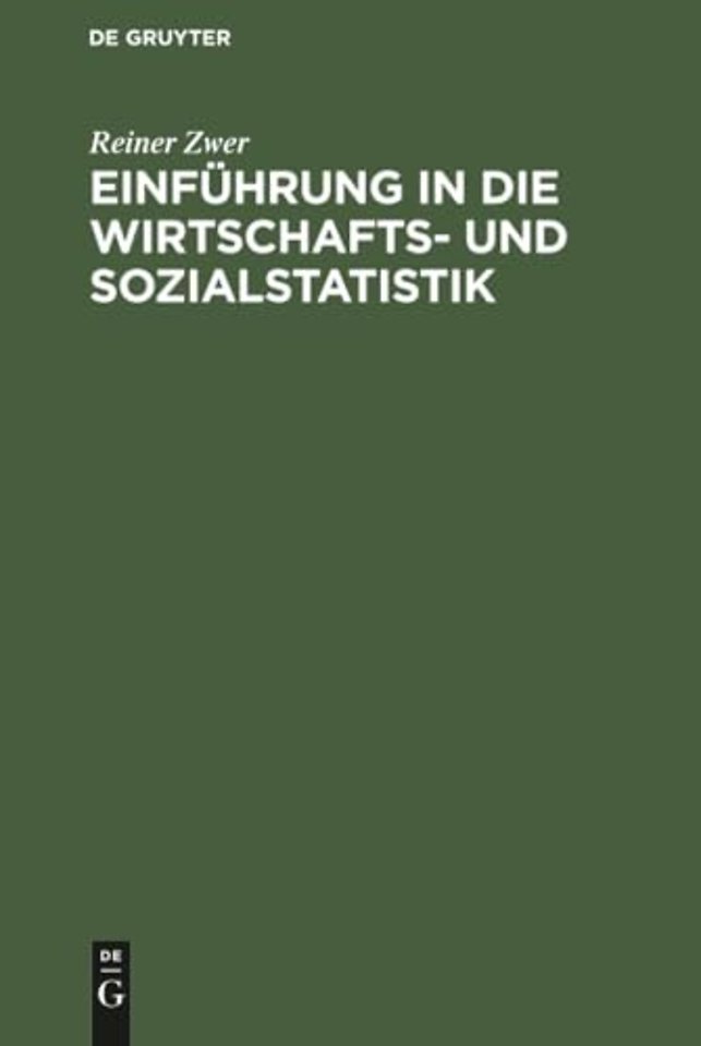 Einführung in die Wirtschafts– und Sozialstatistik