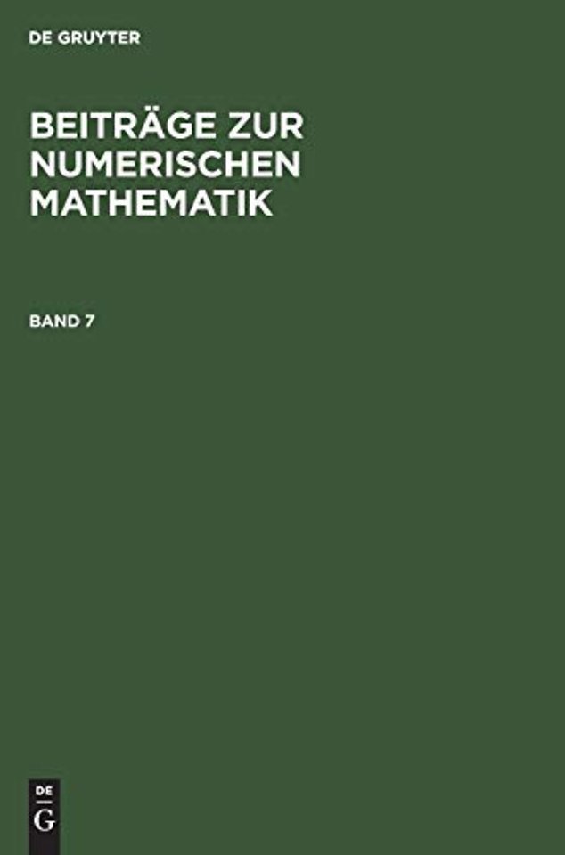 Beiträge zur Numerischen Mathematik. Band 7