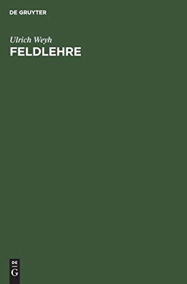 Feldlehre – Die Grundlagen der Lehre vom elektrischen und magnetischen Feld